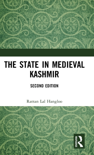 Book cover of: State in Medieval Kashmir. By: Rattan Lal Hangloo