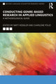 Book cover of: Conducting Genre-Based Research in Applied Linguistics. By: Matt Kessler