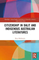Book cover of: Citizenship in Dalit and Indigenous Australian Literatures. By: Riya Mukherjee