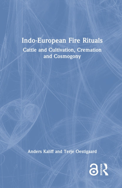 Book cover of: Indo-European Fire Rituals. By: Anders Kaliff