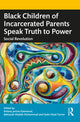 Book cover of: Black Children of Incarcerated Parents Speak Truth to Power. By: Britany J. Gatewood