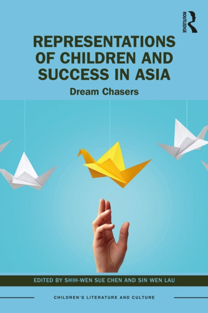 Book cover of: Representations of Children and Success in Asia. By: Shih-Wen Chen