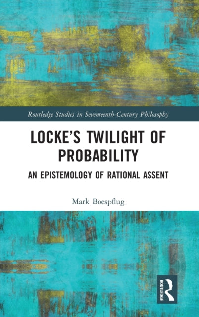 Book cover of: Locke’s Twilight of Probability. By: Mark Boespflug