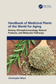 Book cover of: Handbook of Medicinal Plants of the World for Aging. By: Christophe Wiart