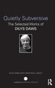 Book cover of: Quietly Subversive. By: Dilys Daws