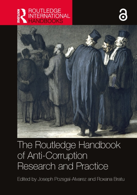 Book cover of: Routledge Handbook of Anti-Corruption Research and Practice. By: Joseph Pozsgai-Alvarez