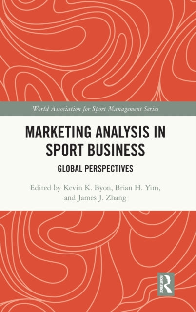 Book cover of: Marketing Analysis in Sport Business. By: Kevin K Byon