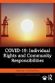 Book cover of: COVID-19: Individual Rights and Community Responsibilities. By: J. Michael Ryan
