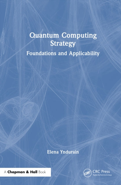 Book cover of: Quantum Computing Strategy. By: Elena Yndurain