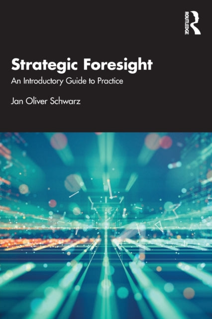 Book cover of: Strategic Foresight. By: Jan Oliver Schwarz