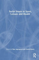 Book cover of: Social Issues in Sport, Leisure, and Health. By: Sine Agergaard