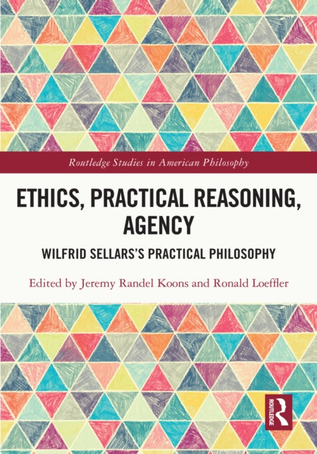 Book cover of: Ethics, Practical Reasoning, Agency. By: Jeremy Randel Koons
