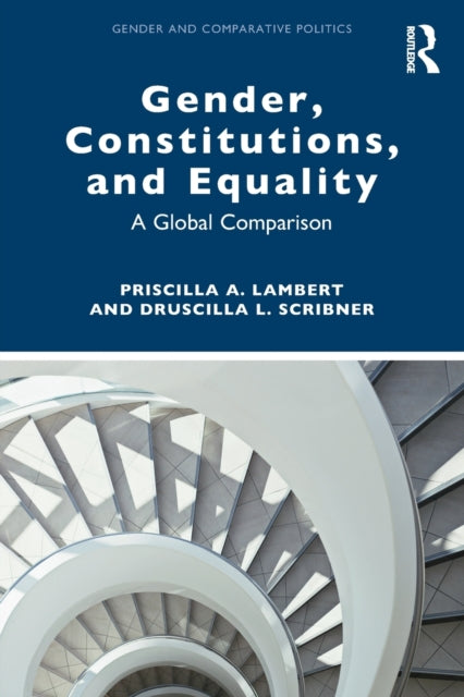 Book cover of: Gender, Constitutions, and Equality. By: Priscilla A. Lambert