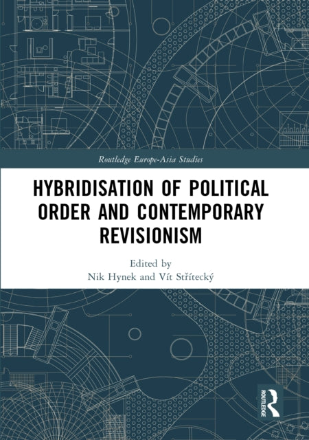Book cover of: Hybridisation of Political Order and Contemporary Revisionism. By: Nik Hynek