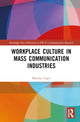 Book cover of: Workplace Culture in Mass Communication Industries. By: Martina Topic