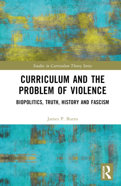 Book cover of: Curriculum and the Problem of Violence