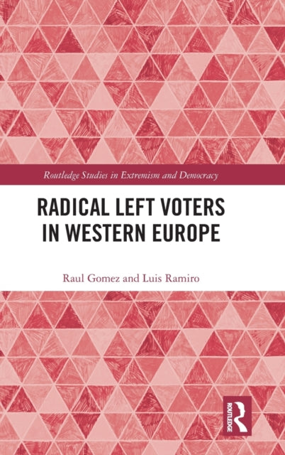 Book cover of: Radical Left Voters in Western Europe. By: Raul Gomez