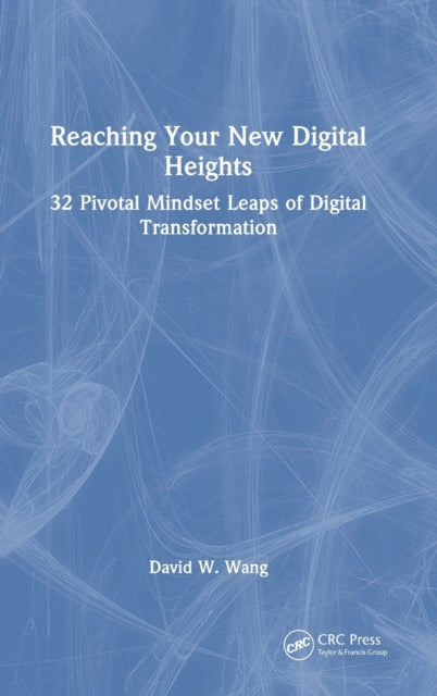 Book cover of: Reaching Your New Digital Heights. By: David W. Wang