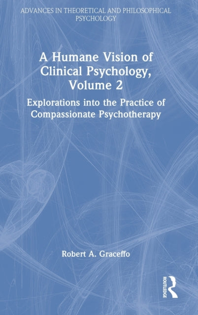 Book cover of: Humane Vision of Clinical Psychology, Volume 2. By: Robert A. Graceffo