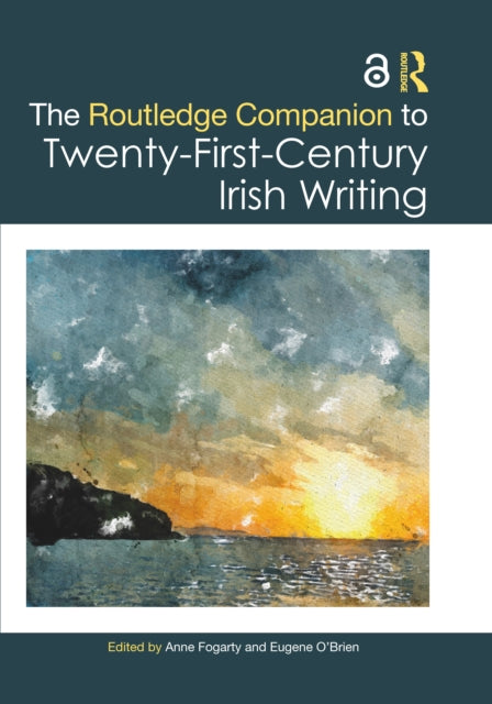 Book cover of: Routledge Companion to Twenty-First-Century Irish Writing. By: Anne Fogarty