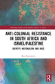 Book cover of: Anti-Colonial Resistance in South Africa and Israel/Palestine. By: Ran Greenstein