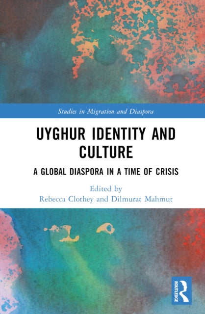 Book cover of: Uyghur Identity and Culture. By: Rebecca A. Clothey