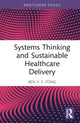 Book cover of: Systems Thinking and Sustainable Healthcare Delivery. By: Ben Y. F. Fong
