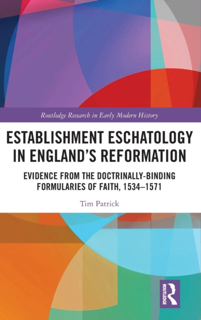 Book cover of: Establishment Eschatology in England’s Reformation. By: Tim Patrick