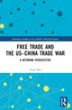 Book cover of: Free Trade and the US–China Trade War. By: Yoon Heo
