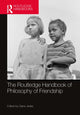 Book cover of: Routledge Handbook of Philosophy of Friendship. By: Diane Jeske