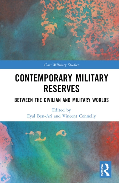 Book cover of: Contemporary Military Reserves. By: Eyal Ben-Ari