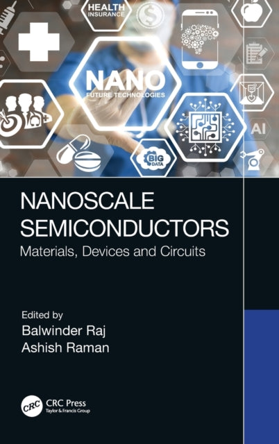 Book cover of: Nanoscale Semiconductors. By: Balwinder Raj