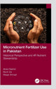 Book cover of: Micronutrient Fertilizer Use in Pakistan. By: Abdul Rashid