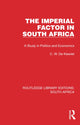 Book cover of: Imperial Factor in South Africa. By: Cornelis W. de Kiewiet