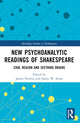 Book cover of: New Psychoanalytic Readings of Shakespeare. By: James Newlin