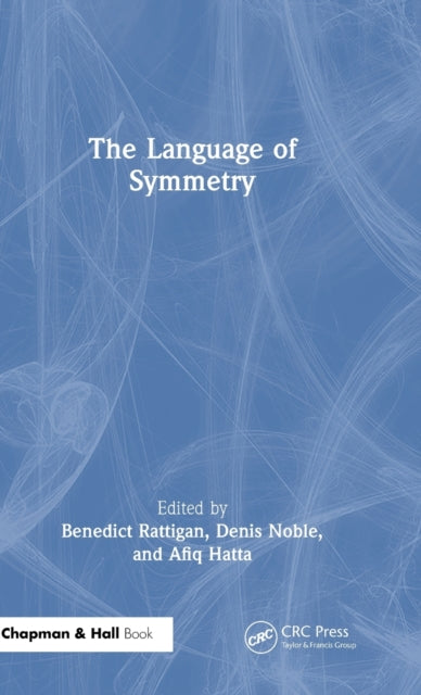 Book cover of: Language of Symmetry. By: Denis Noble