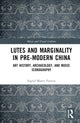 Book cover of: Lutes and Marginality in Pre-Modern China. By: Ingrid Maren Furniss