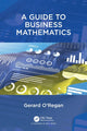 Book cover of: Guide to Business Mathematics. By: Gerard O'Regan