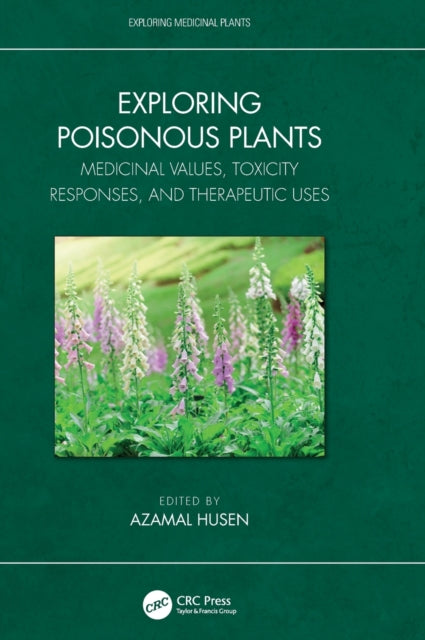 Book cover of: Exploring Poisonous Plants. By: Azamal Husen