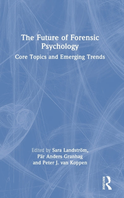 Book cover of: Future of Forensic Psychology. By: Sara Landström