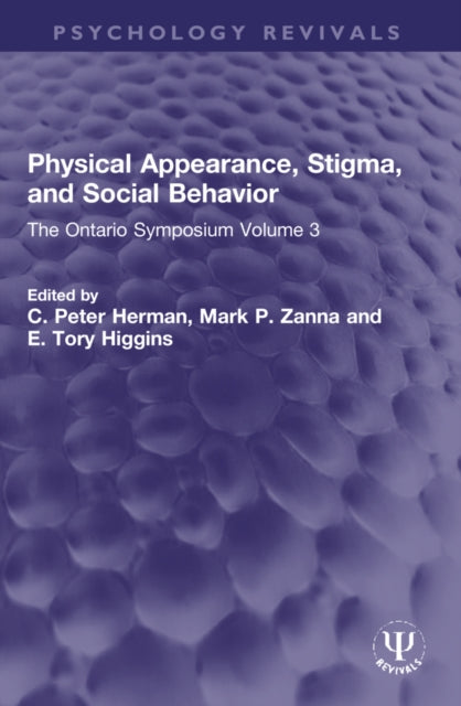 Book cover of: Physical Appearance, Stigma, and Social Behavior. By: C. Peter Herman