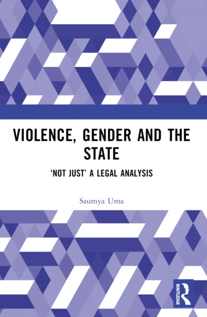 Book cover of: Violence, Gender and the State. By: Saumya Uma