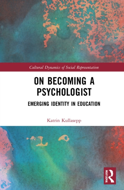 Book cover of: On Becoming a Psychologist. By: Katrin Kullasepp