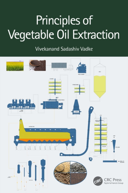 Book cover of: Principles of Vegetable Oil Extraction