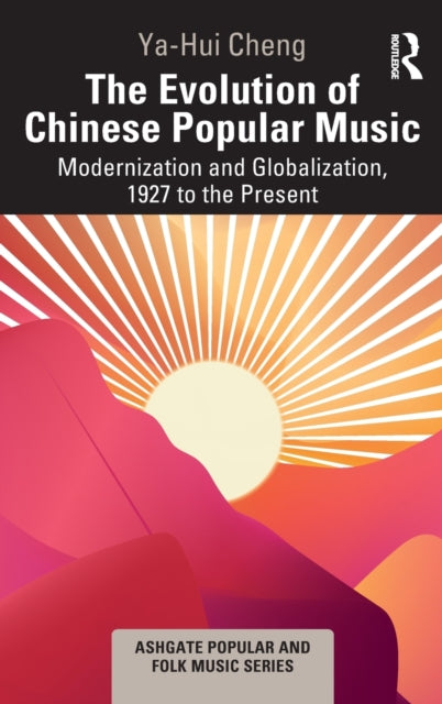 Book cover of: Evolution of Chinese Popular Music. By: Ya-Hui Cheng