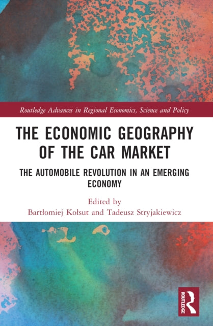 Book cover of: Economic Geography of the Car Market. By: Bartomiej Kosut