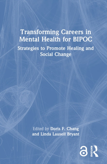 Book cover of: Transforming Careers in Mental Health for BIPOC