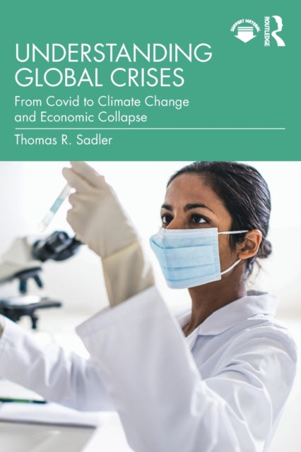 Book cover of: Understanding Global Crises. By: Thomas Sadler