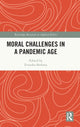 Book cover of: Moral Challenges in a Pandemic Age. By: Evandro Barbosa