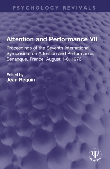 Book cover of: Attention and Performance VII. By: Jean Requin